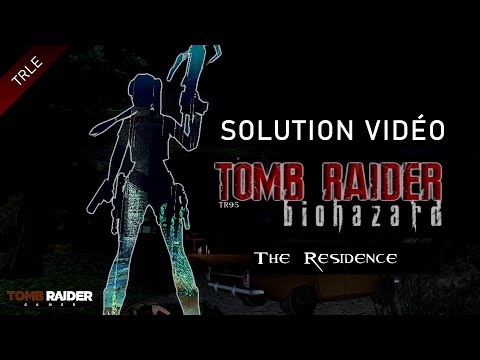 [TRLE] Tomb Raider Biohazard (2021) - #01 - The Residence