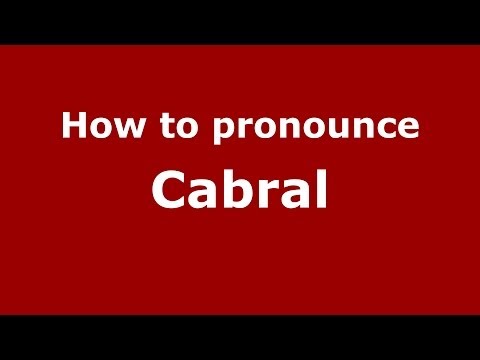How to pronounce Cabral