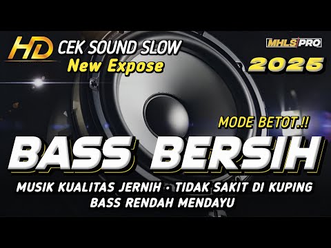 DJ CEK SOUND FULL BASS BERSIH TERBARU 2025 MELODY EXPOSE BASS RENDAHNYA MENDAYU (MHLS PRO)