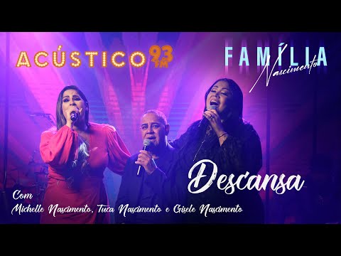 Michelle, Gisele e Tuca Nascimento - Descansa - Acústico 93 - 2022