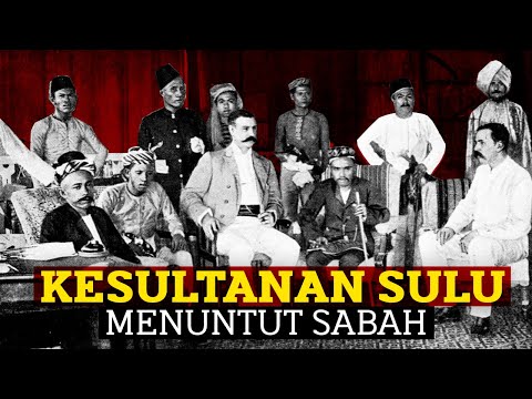 Kenapa Kesultanan Sulu Menuntut Sabah