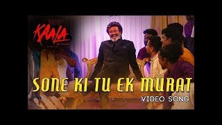Sone Ki Tu Ek Murat - Video Song  Kaala Karikaalan