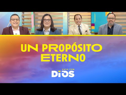 VayaConDios Ep. 653 - Un propósito eterno