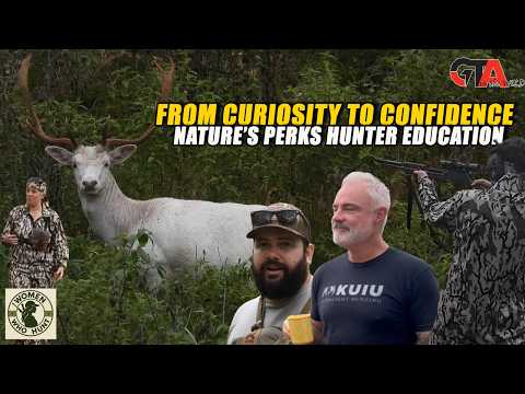 FROM CURIOSITY TO CONFIDENCE | Nature’s Perks Hunter Education