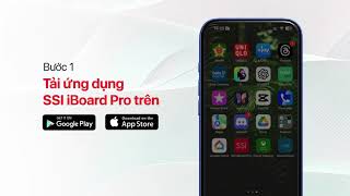Hướng dẫn mở tài khoản chứng khoán qua app SSI iBoard Pro