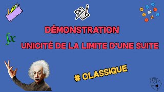 DÉMONSTRATION de l'UNICITÉ de la LIMITE D'UNE SUITE RÉELLE