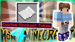 CASHING IN MY CUSTOM ENCHANT TOKEN 🌟 - How To Minecraft S4 #59