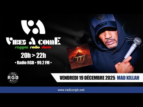 MAD KILLAH - Interview (Vibes A Come Reggae Radio Show - Radio R.G.B. 99.2 FM) 19/12/2025