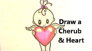 Easy! Cute Valentine! Draw a Cherub with a Heart!