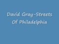 David Gray Streets Of Philadelphia 