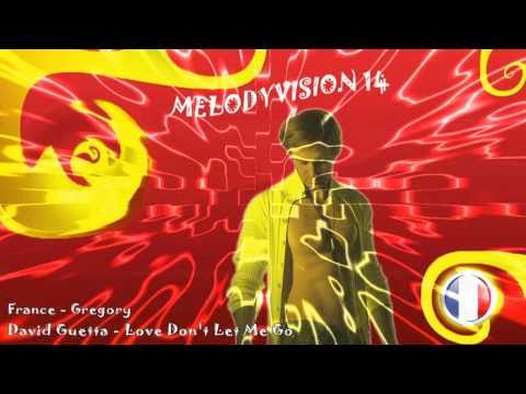 MelodyVision 14 - FRANCE - David Guetta - "Love don't let me go"