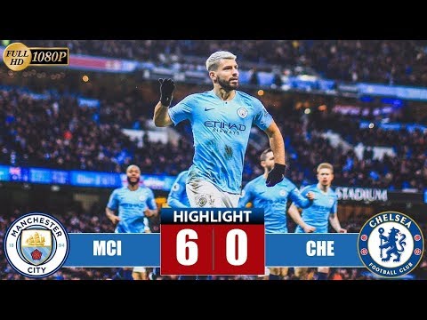 Manchester City vs Chelsea 6 0 All Goals & Highlights 10 02 2019