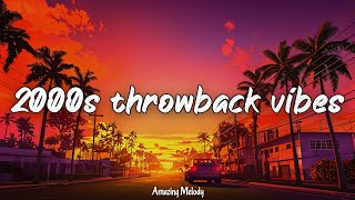 Download lagu 2000's music hits ~throwback playlist ~2000s vibes mix mp3
