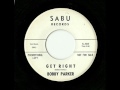 Bobby Parker - Get Right (Sabu)