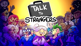 Watch and explore about Talk to Strangers