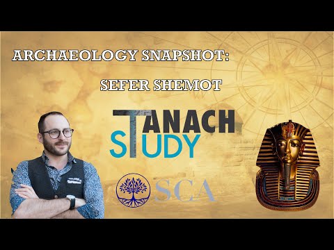 Archaeology: Sefer Shemot - Mr. Nachliel Selavan