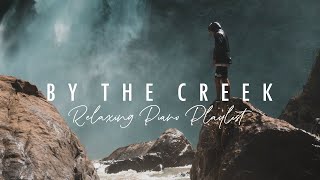 By the Creek - Relaxing Piano Playlist / 1 hour Epidemic Sound piano mix