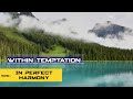Within Temptation -  In perfect harmony
