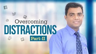 Overcoming Distractions Part-2
