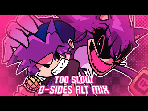 TOO SLOW D-SIDES ALT MIX | Sonic.EXE D-sides ALT Mix OST