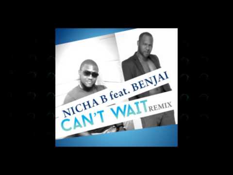 Nicha B feat. Benjai  -  Can't Wait (Remix) | 2016 Music Release