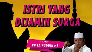 ceramah full jaminan untuk istri sholehah kh zainudin mz ceramah full jaminan untuk istri sholehah kh zainudin mz