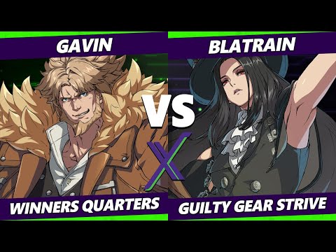F@X 477 Winners Quarters - Gavin (Leo) Vs. BLATRAIN (Testament) Guilty Gear Strive