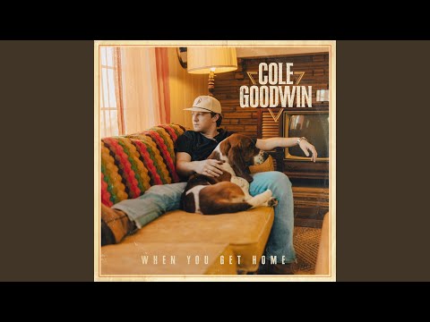 Cole Goodwin - When You Get Home - Misc Originals