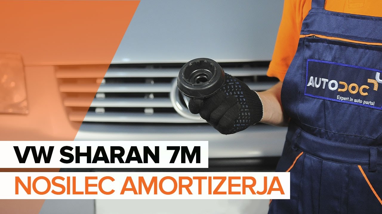 Kako zamenjati avtodel ležaj amortizerja spredaj na avtu VW Sharan 1 – vodnik menjave