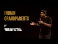 Indian Grandparents | Stand up Comedy by Vaibhav Sethia
