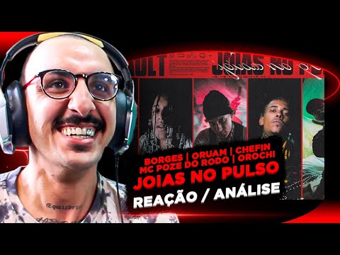 Assault "JOIAS NO PULSO" - Borges | Oruam | Chefin | MC Poze do Rodo | Orochi [REAÇÃO/ ANÁLISE]