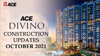 Ace Divino Construction Updates - Oct’21