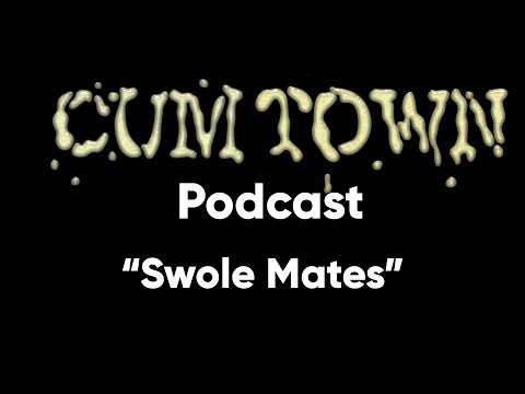 Swole Mates (3-13-2017) - Cum Town Premium (EP 27)