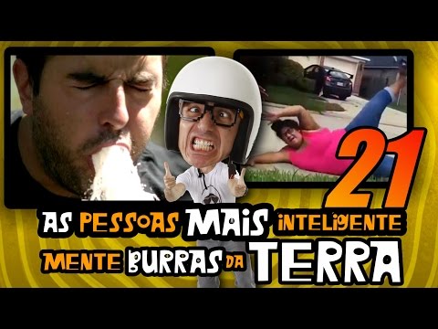As Pessoas mais Inteligentemente Burras da Terra 21