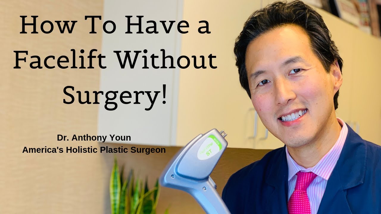 7 Ways You Can Get a Facelift Without Surgery! - Dr. Anthony Youn