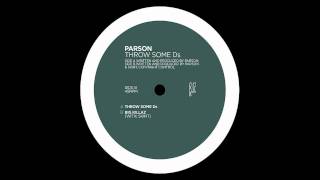 Parson - Throw Some Ds (Planet Mu)