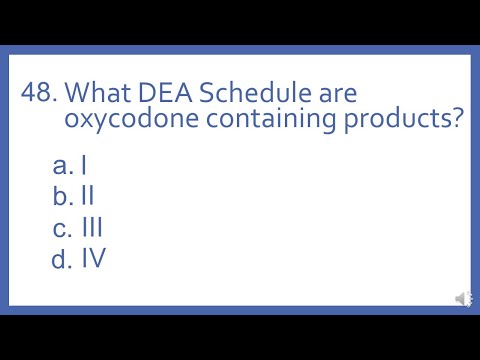 Top 200 Drugs Practice Test Question - What DEA schedule are oxycodone containing products?