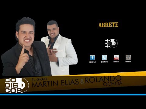 Ábrete, El Gran Martín Elías & Rolando Ochoa - Audio