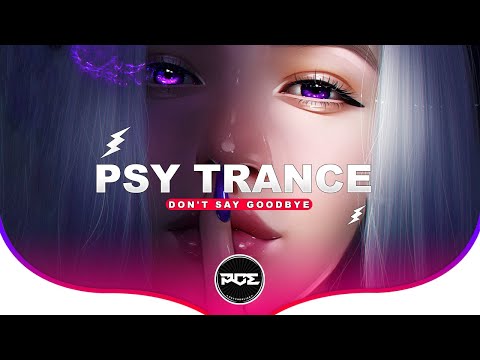 PSYTRANCE ● Alok & Ilkay Sencan - Don't Say Goodbye (HYT Remix) eat. Tove Lo