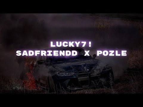 Sadfriendd x Pozle "lucky7!" (lyrics)