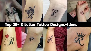 25 Stylish R Letter Tattoo Designs | Letter R Tattoo | R Name Tattoo | R Tattoo | Sarah Tattoo