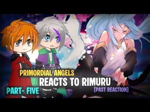 Primordial Angels React to Rimuru Tempest || Gacha reaction || Rimuru react || Ship - none 
