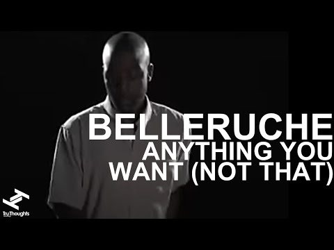 Belleruche - Anything You Want (Not That)