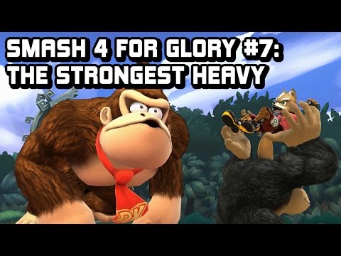 Smash 4 For Glory #7: THE STRONGEST HEAVY