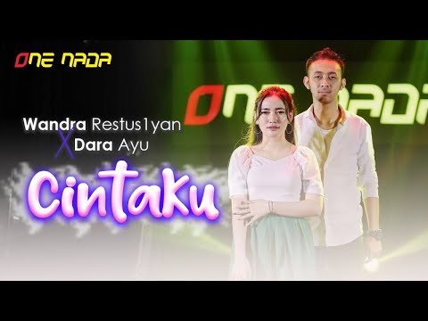 CINTAKU - Wandra x Dara Ayu | OFFICIAL ONE NADA