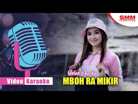 Intan Chacha - Mboh Ra Mikir (OFFICIAL KARAOKE) {DJ KENTRUNG}