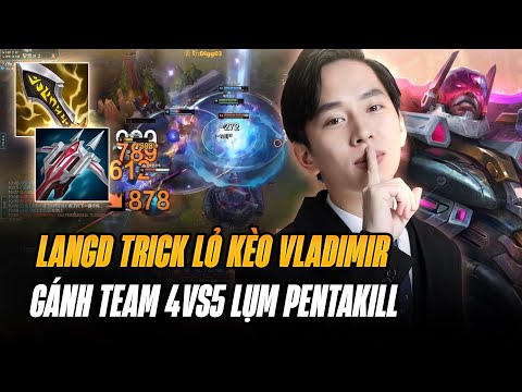 CAPTAIN LANGD VÀ TRICK LỎ CỰC HAY KÈO GANGPLANK VS VLADIMIR GÁNH TEAM 4vs5 GẶT PENTAKILL CỰC KHÉT