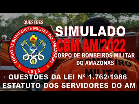 SIMULADO CBM AM/ 2022-CORPO DE BOMBEIROS MILITAR DO AMAZONAS-QUESTÕES DA LEI Nº 1.762/1986 ESTATUTO