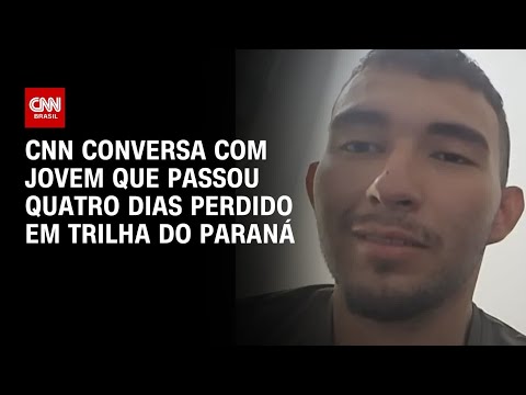 À CNN, jovem conta como sobreviveu 4 dias após ser deixado para trás em trilha no Paraná | LIVE CNN