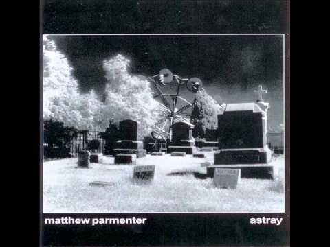 Matthew Parmenter - Between me and the end